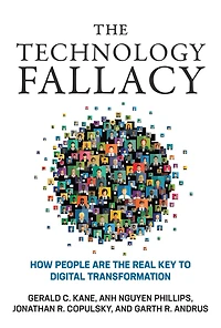 the Technology Fallacy: How People Are Real Key to Digital Transformation