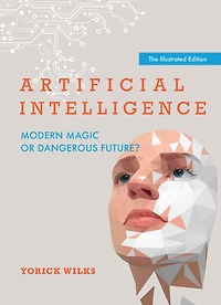 Artificial Intelligence: Modern Magic or Dangerous Future?, The Illustrated Edition