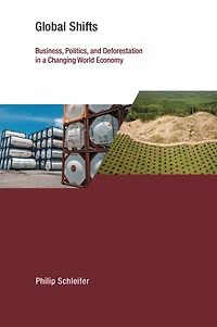 Global Shifts: Business, Politics, and Deforestation a Changing World Economy
