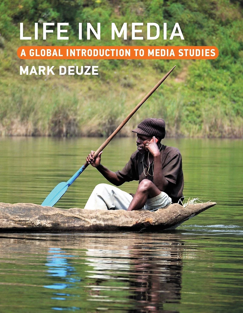 Life Media: A Global Introduction to Media Studies