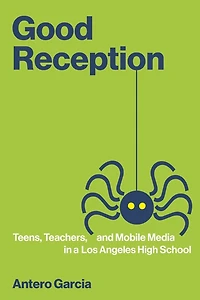 Good Reception: Teens, Teachers, and Mobile Media a Los Angeles High School