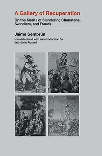 A Gallery of Recuperation: On the Merits Slandering Charlatans, Swindlers, and Frauds