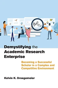 Demystifying the Academic Research Enterprise: Becoming a Successful Scholar Complex and Competitive Environment