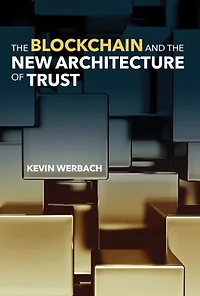 the Blockchain and New Architecture of Trust
