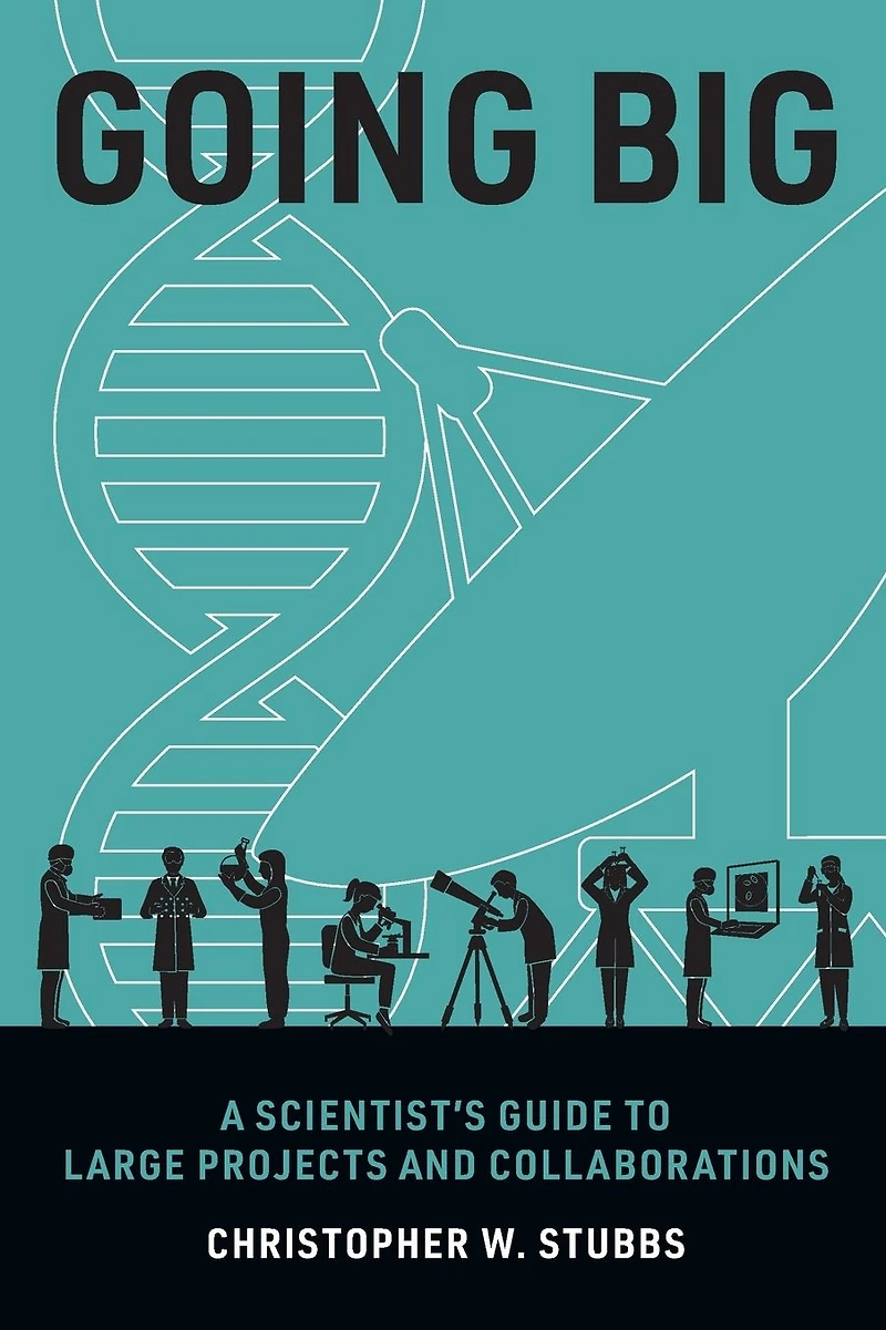Going Big: A Scientist's Guide to Large Projects and Collaborations