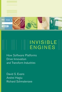 Invisible Engines: How Software Platforms Drive Innovation and Transform Industries