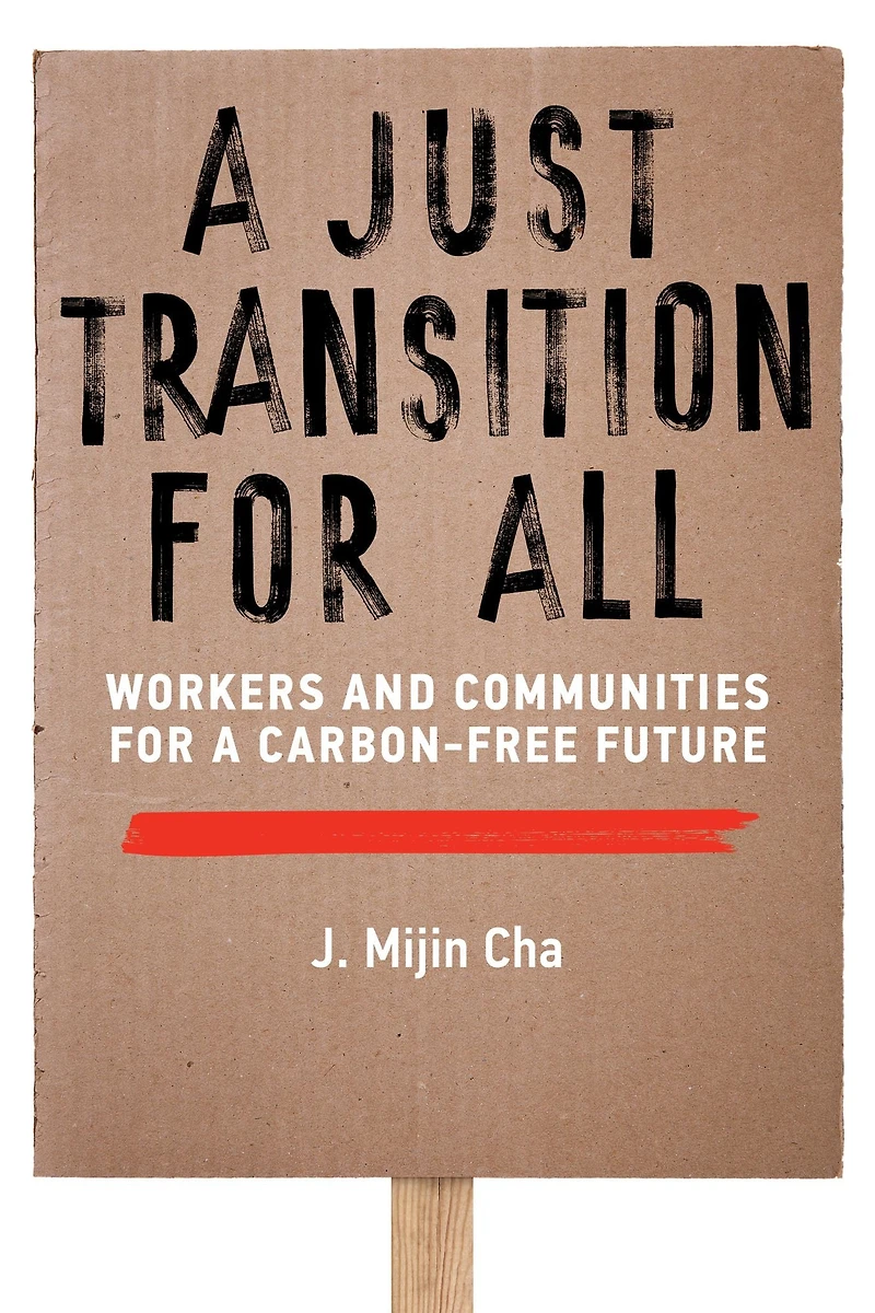 a Just Transition for All: Workers and Communities Carbon-Free Future