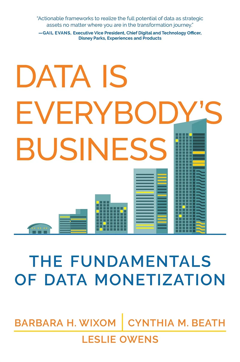Data Is Everybody's Business: The Fundamentals of Monetization