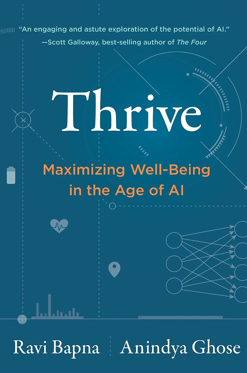 Thrive: Maximizing Well-Being the Age of AI