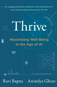 Thrive: Maximizing Well-Being the Age of AI