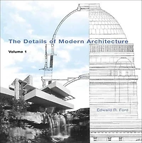 The Details of Modern Architecture, Volume 1