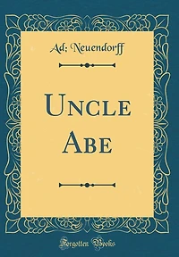 Uncle Abe (Classic Reprint)
