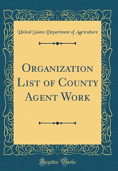 Organization List of County Agent Work (Classic Reprint)