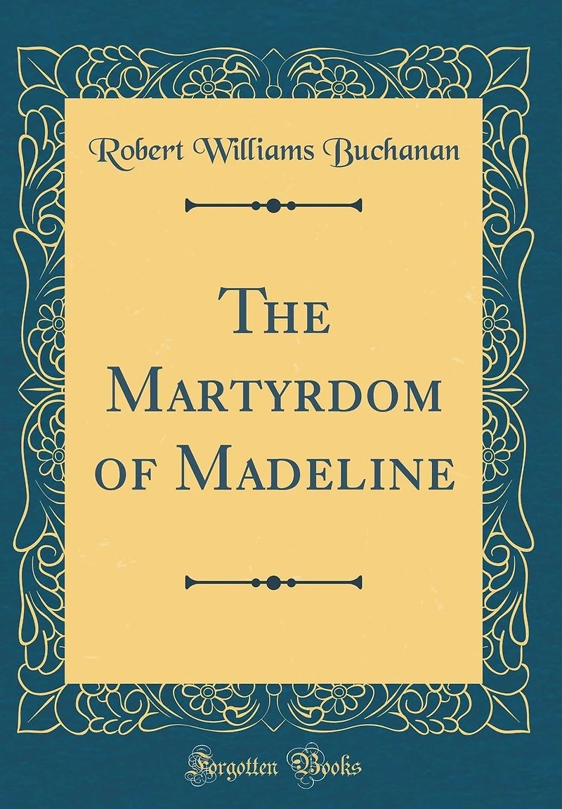 The Martyrdom of Madeline