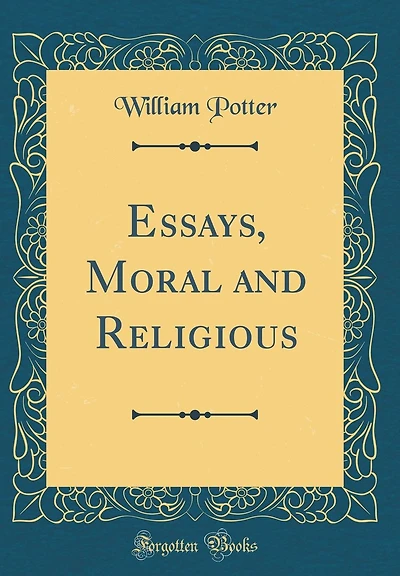 Essays, Moral and Religious (Classic Reprint)