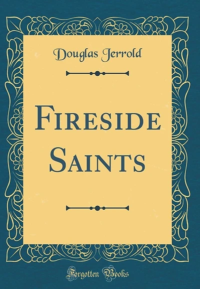 Fireside Saints (Classic Reprint)