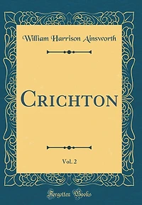 Crichton, Vol. 2 (Classic Reprint)