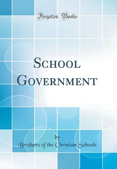 School Government (Classic Reprint)
