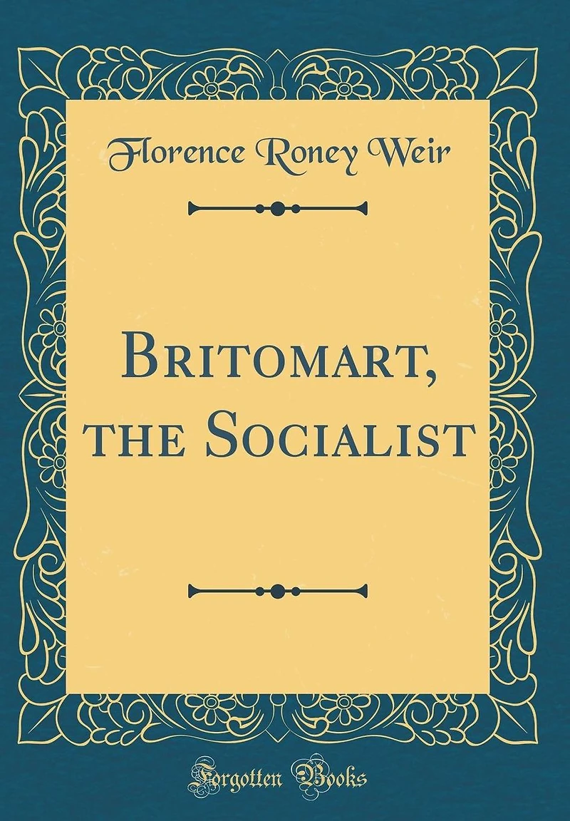 Britomart, the Socialist (Classic Reprint)