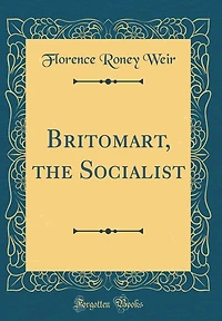 Britomart, the Socialist (Classic Reprint)