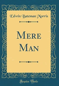 Mere Man (Classic Reprint)