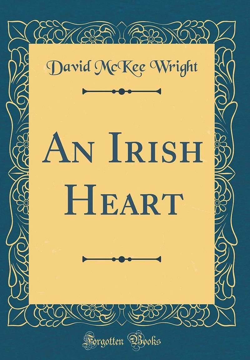 An Irish Heart (Classic Reprint)