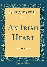 An Irish Heart (Classic Reprint)