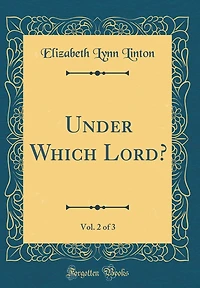 Under Which Lord?, Vol. 2 of 3 (Classic Reprint)