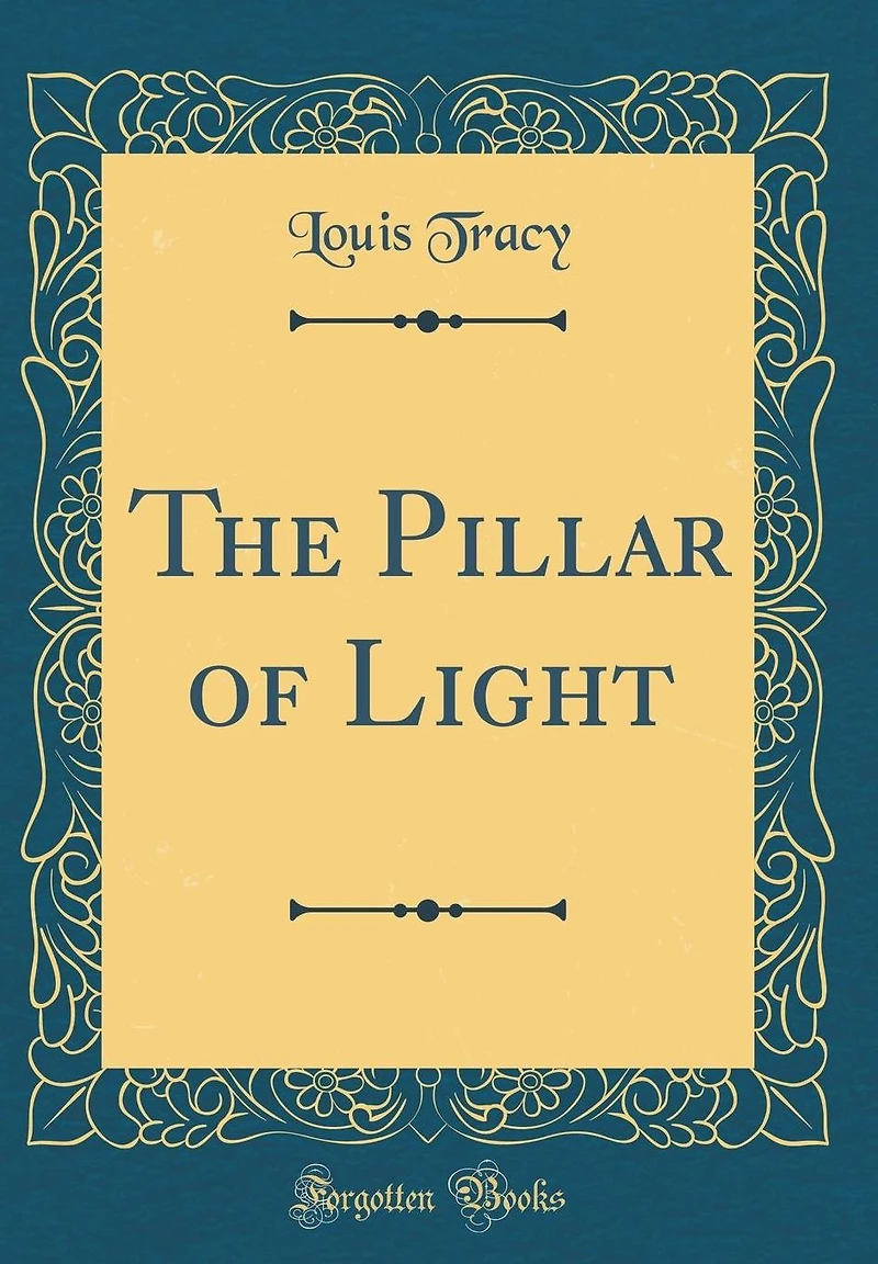 The Pillar of Light (Classic Reprint)