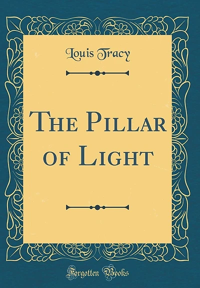The Pillar of Light (Classic Reprint)