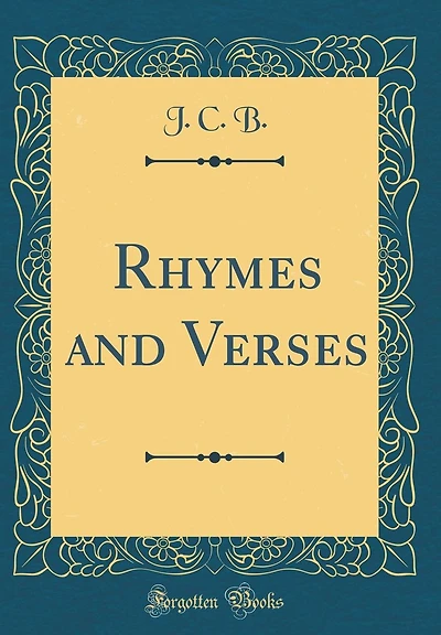 Rhymes and Verses (Classic Reprint)