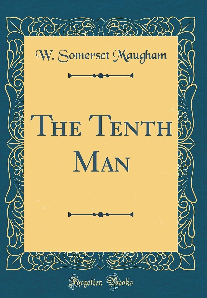 The Tenth Man (Classic Reprint)