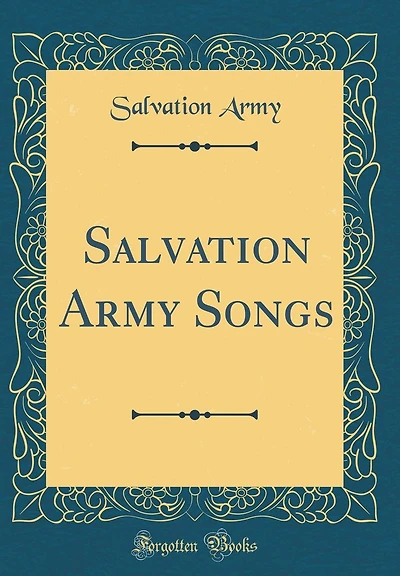 Salvation Army Songs (Classic Reprint)