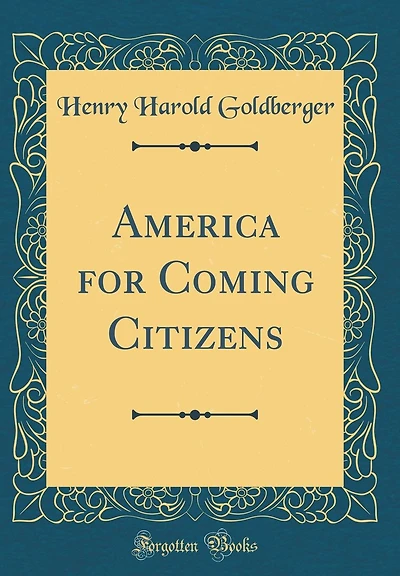 America for Coming Citizens (Classic Reprint)