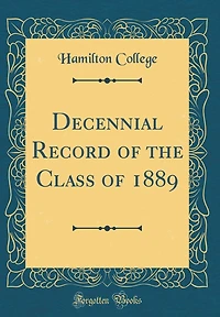 Decennial Record of the Class of 1889 (Classic Reprint)
