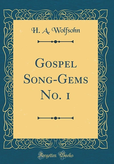 Gospel Song-Gems No. 1 (Classic Reprint)