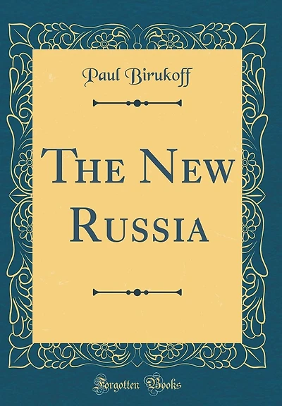The New Russia (Classic Reprint)