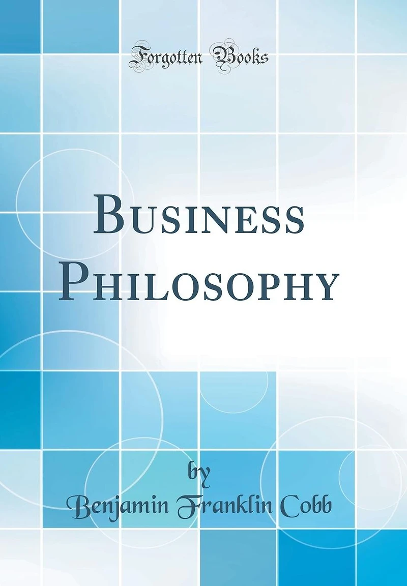 Business Philosophy (Classic Reprint)