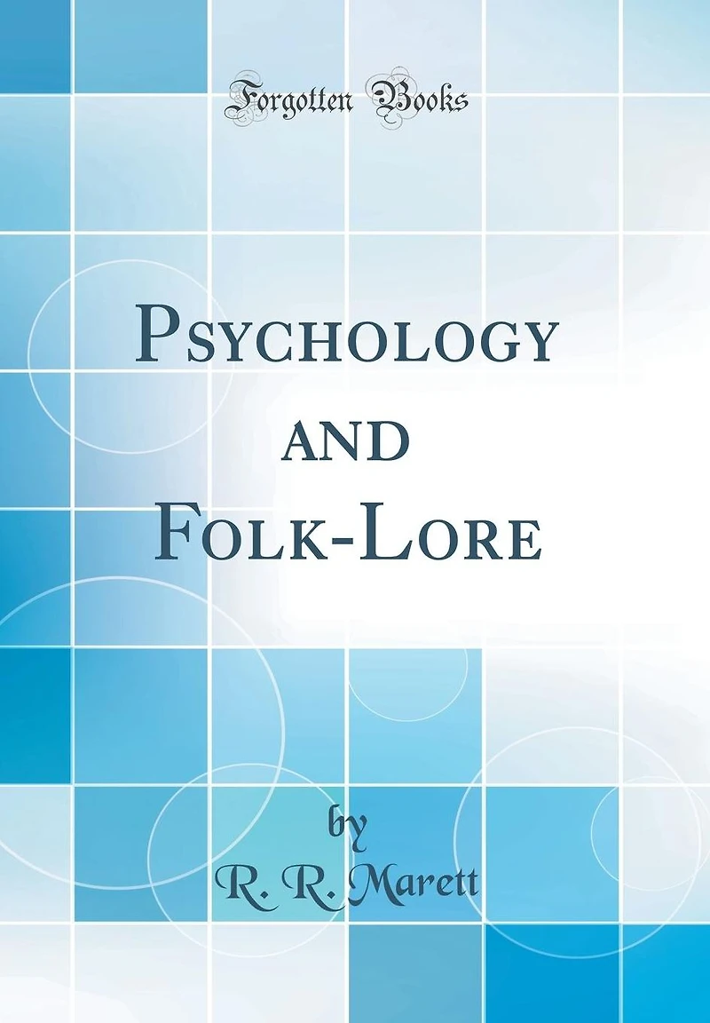Psychology and Folk-Lore (Classic Reprint)