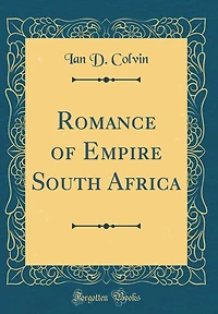 Romance of Empire South Africa (Classic Reprint)