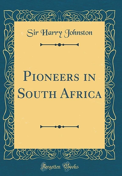 Pioneers in South Africa (Classic Reprint)