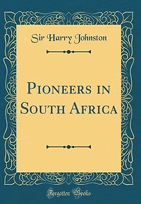 Pioneers in South Africa (Classic Reprint)