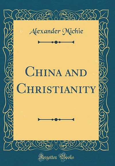 China and Christianity (Classic Reprint)