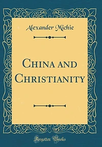 China and Christianity (Classic Reprint)