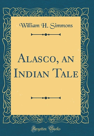Alasco, an Indian Tale (Classic Reprint)