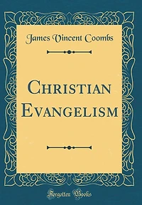 Christian Evangelism (Classic Reprint)