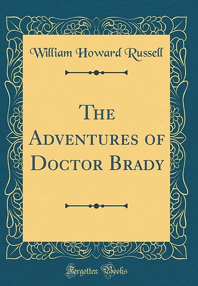 The Adventures of Doctor Brady (Classic Reprint)