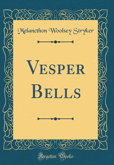 Vesper Bells (Classic Reprint)