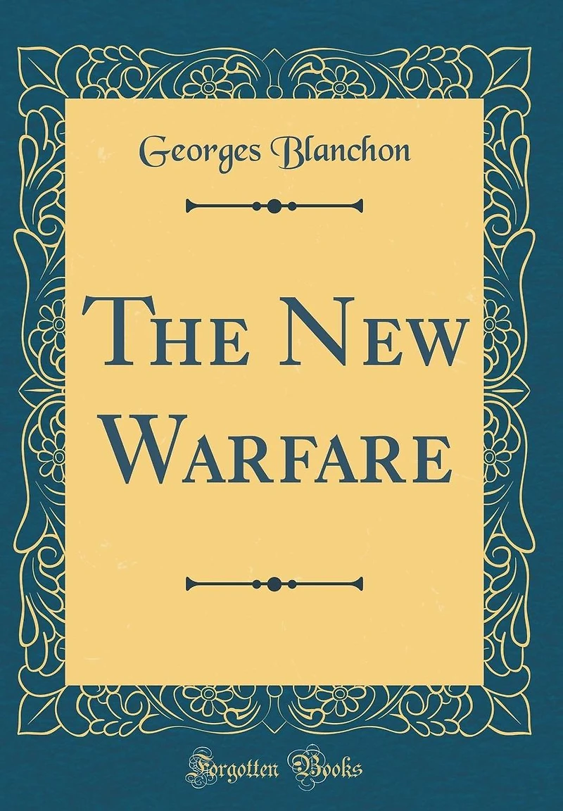 The New Warfare (Classic Reprint)