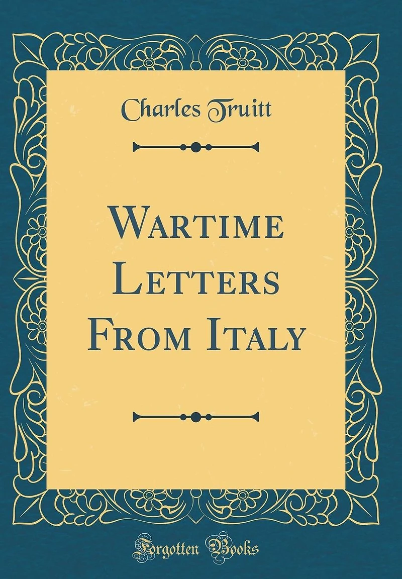 Wartime Letters From Italy (Classic Reprint)